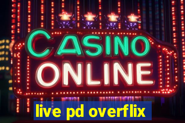 live pd overflix